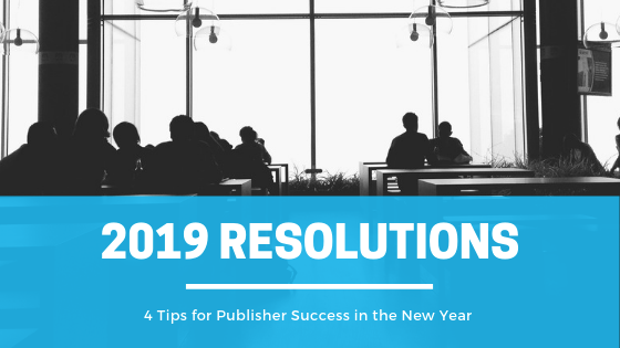2019 Resolutions for Publisher Success